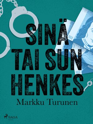 cover image of Sinä tai sun henkes